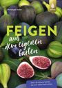 Christoph Seiler: Feigen aus dem eigenen Garten, Buch
