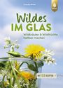 Claudia Ritter: Wildes im Glas, Buch