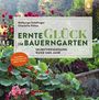 Walburga Schillinger: Ernteglück im Bauerngarten, Buch