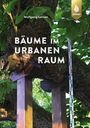 Wolfgang Lehnen: Bäume im urbanen Raum, Buch