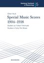 Oliver Huck: Special Music Scores 1904-1918, Buch