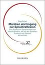 Olga Bichel: Märchen als Eingang zur Sprachreflexion, Buch