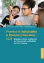 : Progress in Digitalisation in Chemistry Education 2024, Buch