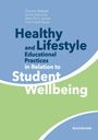 ¿Rtomir Matejek: Healthy Lifestyle and Educational Practices in Relation to Student Wellbeing, Buch