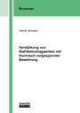 Yannik Schwarz: Verstärkung von Stahlbetontragwerken mit thermisch vorgespannter Bewehrung, Buch