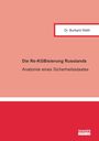 Text: „Dr. Burkard Weth, Die Re-KGBisierung Russlands, Anatomie eines Sicherheitsstaates“. Roter Block am unteren Rand.