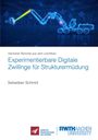 Sebastian Schmid: Experimentierbare Digitale Zwillinge für Strukturermüdung, Buch