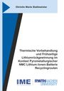 Christin Marie Stallmeister: Thermische Vorbehandlung und Frühzeitige Lithiumrückgewinnung im Kontext Pyrometallurgischer NMC Lithium-Ionen-Batterie Recyclingrouten, Buch