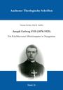 "Aachener Theologische Schriften. Joseph Erdweg SVD (1870-1925). Foto eines Priesters in schwarz-weiß. Band 26."