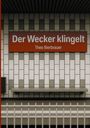 Theo Bierbrauer: Der Wecker klingelt, Buch
