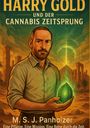 M. S. J. Panholzer: Harry Gold Und Der Cannabis Zeitsprung, Buch