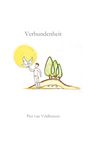 Piet van Veldhuizen: Verbundenheit, Buch