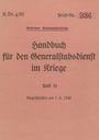 : H.Dv.g. 92 Handbuch für den Generalstabsdienst im Kriege - Teil II - geheim, Buch