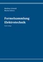 Matthias Schmidt: Formelsammlung Elektrotechnik, Buch