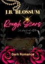 J. B. Blossum: Rough Scars, Buch