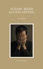 Frank Kralemann: Scham- mehr als ein Gefühl, Buch