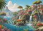 Klaus Behr: Der Gute König, Buch