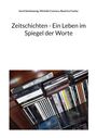 Gerd Steinkoenig: Zeitschichten - Ein Leben im Spiegel der Worte, Buch