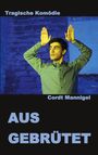 Cordt Mannigel: Ausgebrütet, Buch
