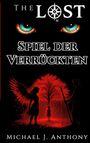 Text: "The Lost", "Spiel der Verrückten", "Michael J. Anthony". 

Illustration: Zwei Augen über einer roten Silhouette, Engel und Baum.