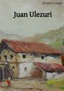 Jürgen Lange: Juan Ulezuri, Buch