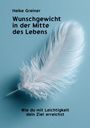 Heike Greiner: Wunschgewicht in der Mitte des Lebens, Buch