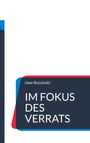 Uwe Roczinski: Im Fokus des Verrats, Buch