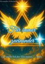 Alessandra Schreiner: Für immer zueinander, Buch
