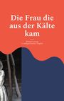 Michael Leising: Die Frau die aus der Kälte kam, Buch