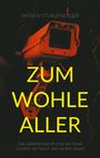 Patrick Sturzenegger: Zum Wohle Aller, Buch