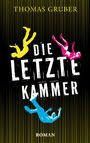 Thomas Gruber: Die letzte Kammer, Buch