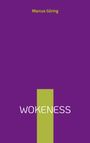 Marcus Göring: Wokeness, Buch