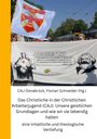 : Das Christliche in der Christlichen Arbeiterjugend (CAJ). Unsere geistlichen Grundlagen und wie wir sie lebendig halten, Buch