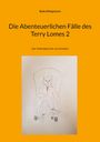 Bodo Königsmann: Die Abenteuerlichen Fälle des Terry Lomes 2, Buch