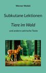 Werner Wolski: Subkutane Lektionen, Buch