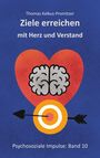 Thomas Kalkus-Promitzer: Ziele erreichen mit Herz und Verstand, Buch