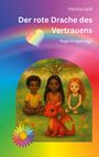 Patrizia Geiß: Der rote Drache des Vertrauens, Buch