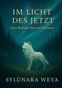 Sylûnara Weya: Im Licht des Jetzt - Der Ruf der Sternenheimat, Buch