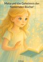M. Elianne: Malia und das Geheimnis der flüsternden Bücher, Buch