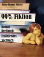 Heinz-Werner Stürzer, 99% Fiktion; Roman, Drehbuch, Erzählendes Sachbuch. Bücherstapel mit Engel aus Gemälde.