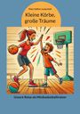 Lenja Kehl: Kleine Körbe, große Träume, Buch