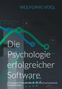 Wolfgang Vogl: Die Psychologie erfolgreicher Software, Buch