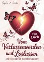 Sophie A. Carter: Vom Verlassenwerden und Loslassen, Buch