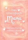 Chris Hohlstamm von Dehnen zu Wendhausen: Das Elternbuch "Mama", Buch