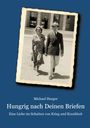 Michael Heeger: Hungrig nach Deinen Briefen, Buch