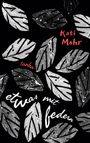 Kati Mohr: Etwas mit Federn, Buch