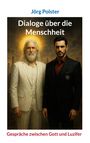 Jörg Polster: Dialoge über die Menschheit, Buch
