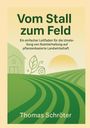 Thomas Schröter: Vom Stall zum Feld, Buch