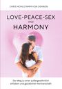 Chris Hohlstamm von Dehnen z. W.: Love-Peace-Sex and Harmony, Buch