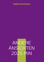 Siegfried Zwickausch: Andere Ansichten 2025 Mai, Buch